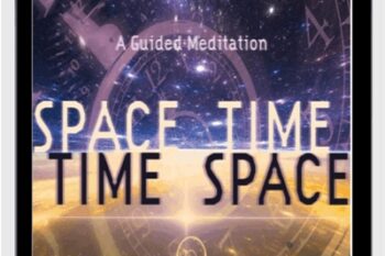Space-Time-Time-Space Meditation - Joe Dispenza