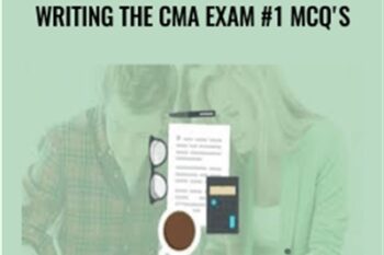 Know how to be successful in writing the CMA Exam #1 MCQs - Dr. John Daniel McLellan