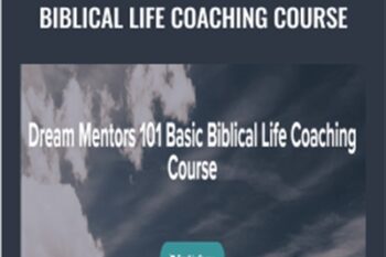 Dream Mentors 101 Basic Biblical Life Coaching Course - Drs. Adam and Candice Smithyman
