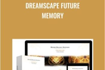 Dreamscape Future Memory - Higher Balance Institute