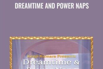 Dreamtime and power naps - Kenji Kumara