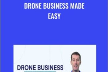 Drone Business Made Easy - Greg Reverdiau