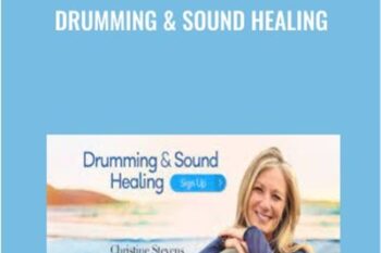 Drumming and Sound Healing - Christine Stevens