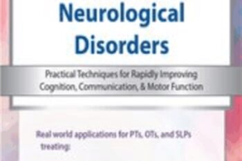 Dual Task Training for Neurological Disorders: Practical Techniques for Rapidly Improving Cognition