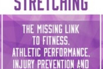 Dynamic Stretching: The Missing Link to Fitness