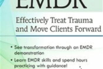 EMDR: Effectively Treat Trauma and Move Clients Forward - Elaine Strid
