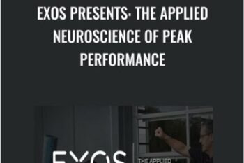 EXOS Presents: The Applied Neuroscience of Peak Performance - EXOS