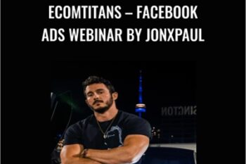Ecomtitans - Facebook Ads Webinar by Jonxpaul - Jonathan Smith