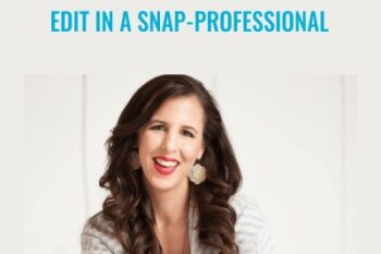 Edit In A Snap-Professional - Jamie Larson