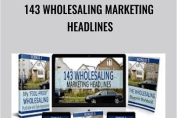 143 Wholesaling Marketing Headlines - Edward Hayes