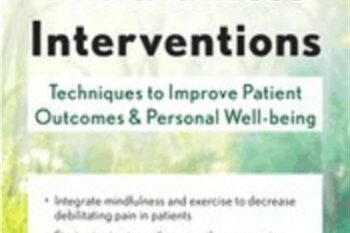 Effective Mindfulness Interventions: Techniques to Improve Patient Outcomes and Personal Well-Being - Clyde Boiston