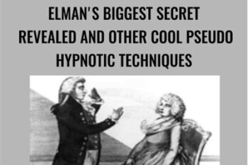 Elmans Biggest Secret Revealed and Other Cool Pseudo Hypnotic Techniques - Elmans