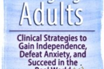 Emerging Adults: Clinical Strategies to Gain Independence