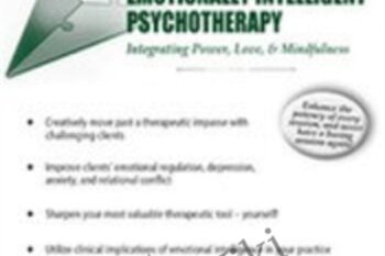 Emotionally Intelligent Psychotherapy: Integrating Power