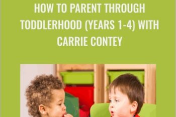 How to Parent Through Toddlerhood (Years 1-4) with Carrie Contey - Entheos Academy