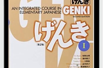GENKI I and II (2nd Edition): An Integrated Course In Elementary Japanese - Eri Banno et al.
