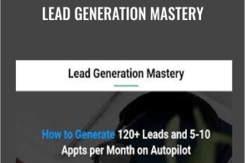 Lead Generation Mastery - Eric Preston and Yashu Sharma