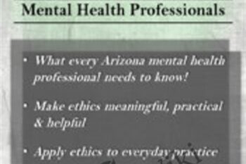 Ethical Principles in the Practice of Arizona Mental Health Professionals - Allan M. Tepper