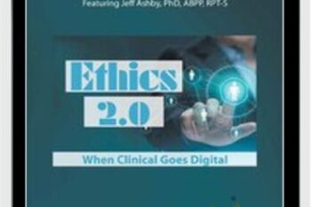 Ethics 2.0 When Clinical Goes Digital - Jeff Ashby