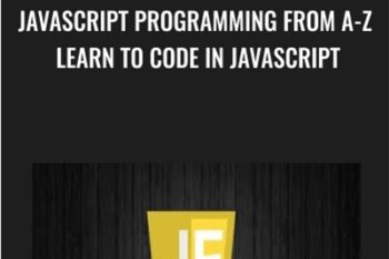 JavaScript Programming from A-Z Learn to Code in JavaScript - Euan - JavaScript Programming
