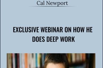 Exclusive webinar on how he does Deep work - Cal Newport