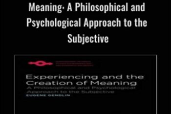 Experiencing and the Creation of Meaning: A Philosophical and Psychological Approach to the Subjective (Studies in Phenomenology and Existential Philosophy) - Eugene Gendlin