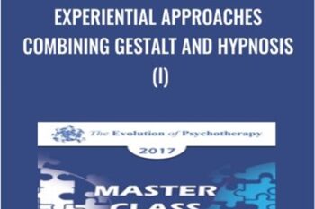 Experiential Approaches Combining Gestalt and Hypnosis (I) - Jeffrey Zeig and Erving Polster