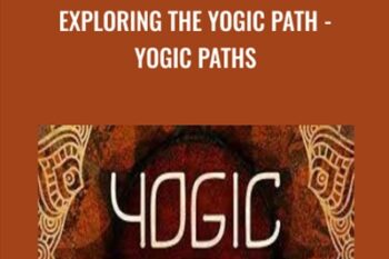Exploring the Yogic Path - Yogic Paths