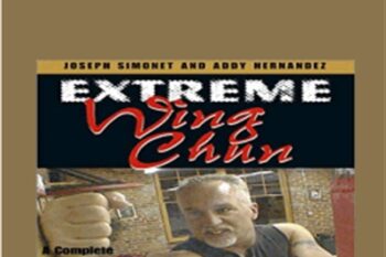 Extreme Wing Chun - Joseph Simonet