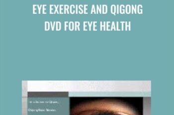 Eye Exercise And Qigong DVD For Eye Health - Marc Grossman and Michael Edson