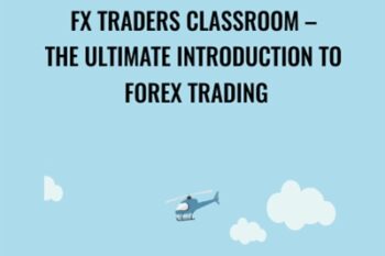 FX Traders Classroom - The Ultimate Introduction to Forex Trading