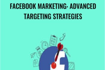 Facebook Marketing: Advanced Targeting Strategies - Sandor Kiss