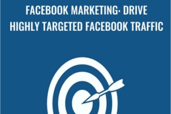 Facebook Marketing: Drive Highly Targeted Facebook Traffic - Sandor Kiss