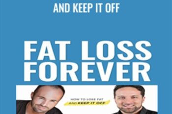 Fat Loss Forever: How to Lose Fat and KEEP it Off - Layne Norton andPeter Baker