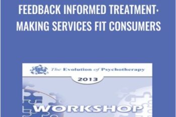 Feedback Informed Treatment - Scott Miller