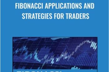 Fibonacci Applications and Strategies for Traders - Robert Fischer