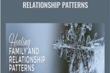 Healing Family and Relationship Patterns - Fiona Moore