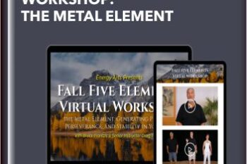 Five Elements Virtual Workshop: The Metal Element  -  Bruce Frantzis
