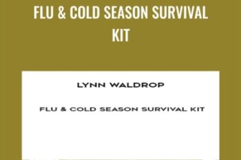 Flu and Cold Season Survival Kit - Lynn Waldrop