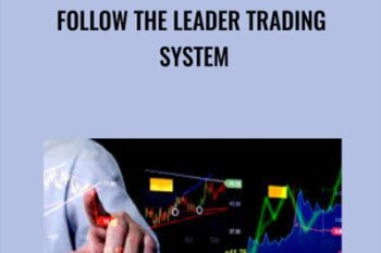 Follow the Leader Trading System - Anthony Gibson