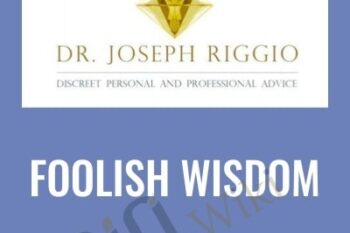 Foolish Wisdom - Joseph Riggio