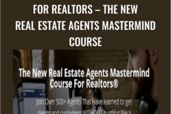 For Realtors: The New Real Estate Agents Mastermind Course - Joseph Gonzales