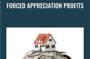 Forced Appreciation Profits - Stacy Kellams