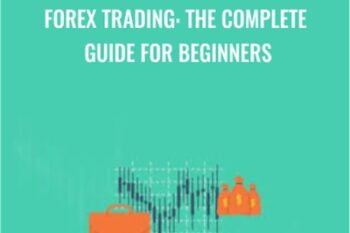 Forex Trading: The Complete Guide for Beginners - Sandor Kiss