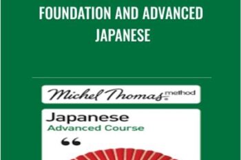 Foundation and Advanced Japanese - Michel Thomas