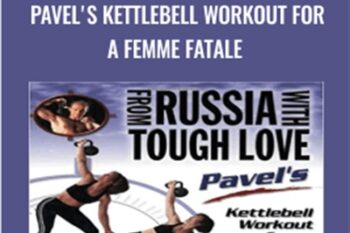 From Russia with Tough Love: Pavels Kettlebell Workout for a Femme Fatale - Anonymously