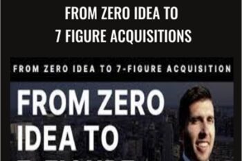 From Zero Idea To 7 Figure Acquisitions - Jason Paul Rogers
