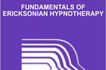 Fundamentals of Ericksonian Hypnotherapy - Milton Erickson and Jeffrey Zeig
