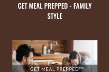 Get Meal Prepped -Family Style - Susan Watson and Andrea Hardy