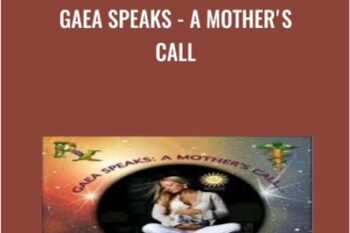 Gaea Speaks -A Mothers Call - Don Tolman